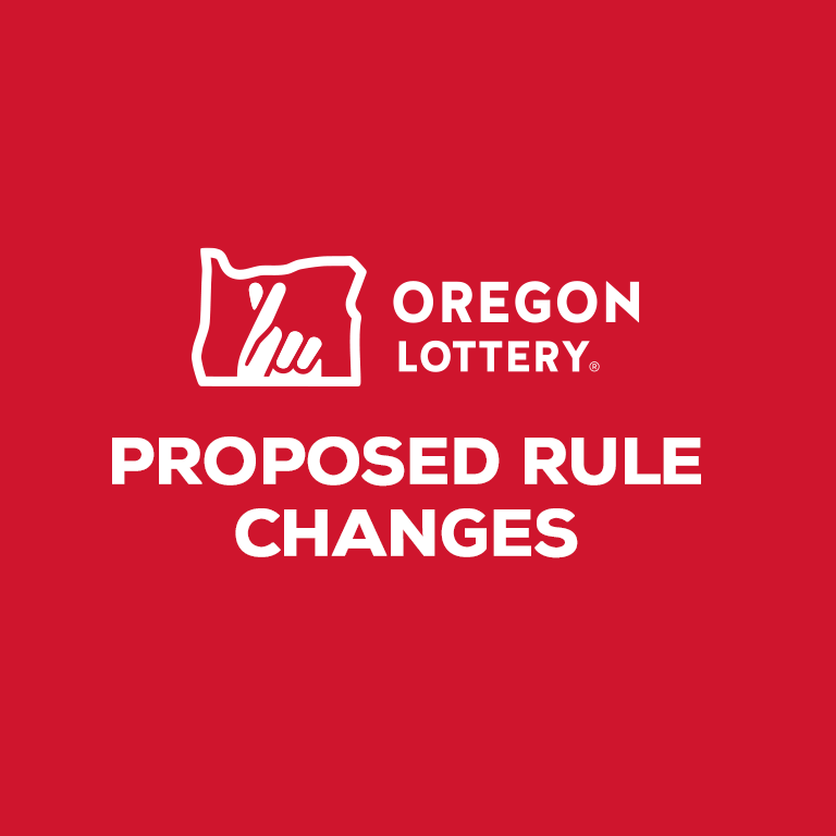 Oregon Lottery Proposed Rule Changes